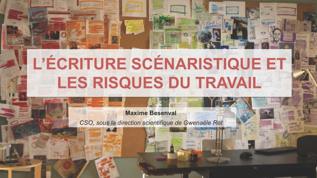 l’écriture scénaristique et les risques du travail